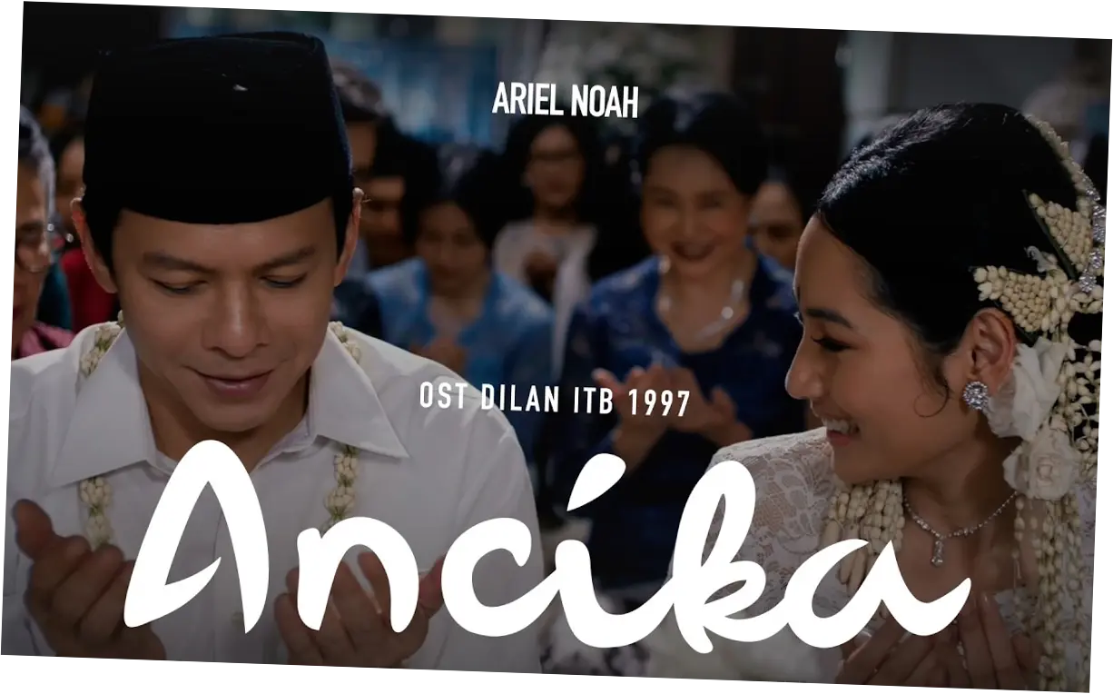 Ariel NOAH Rilis Lagu 'Ancika' sebagai Soundtrack Film Dilan ITB 1997