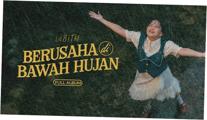 Idgitaf Berusaha di Bawah Hujan: Menjelajahi Makna Mendalam dan Kolaborasi Musikal
