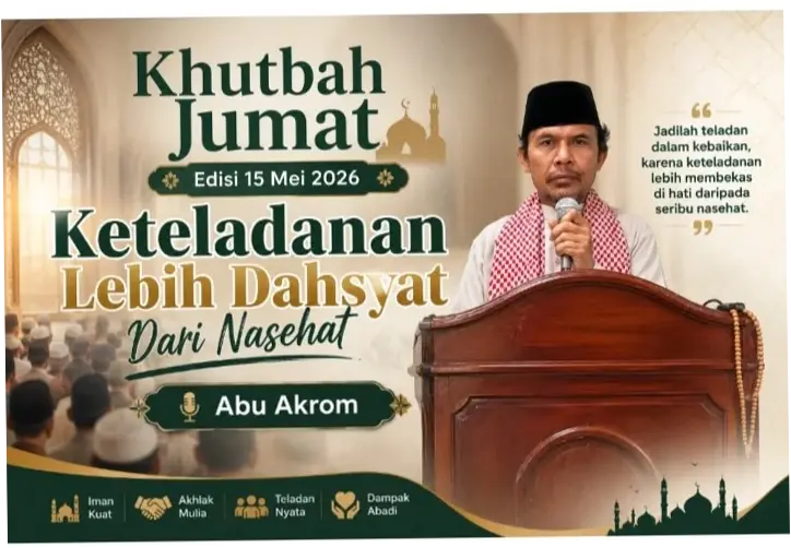 Khutbah Jumat 15 Mei 2026: Refleksi dan Persiapan Menuju Idul Adha