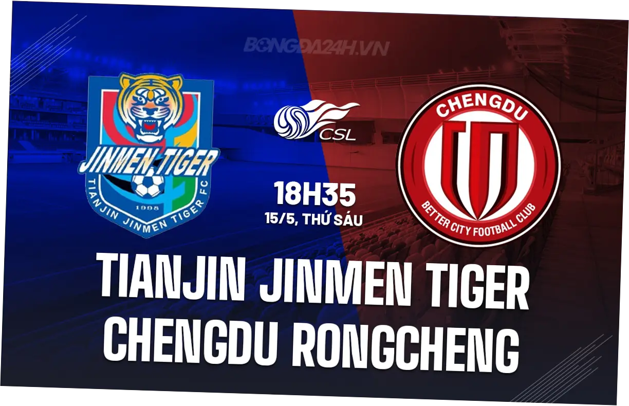 Pertandingan Tianjin Jinmen Tiger vs Chengdu Rongcheng: Analisis dan Prediksi