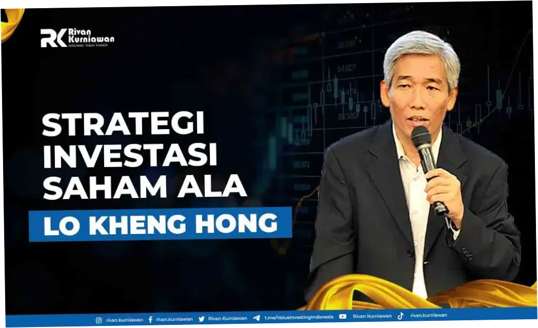Strategi Investasi Lo Kheng Hong di Tengah Turunnya IHSG
